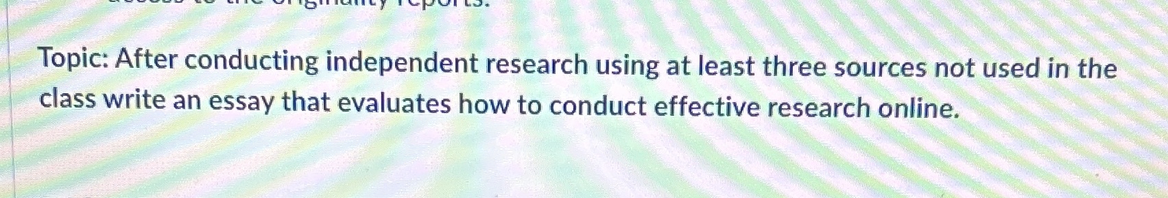 Topic: After conducting independent research
