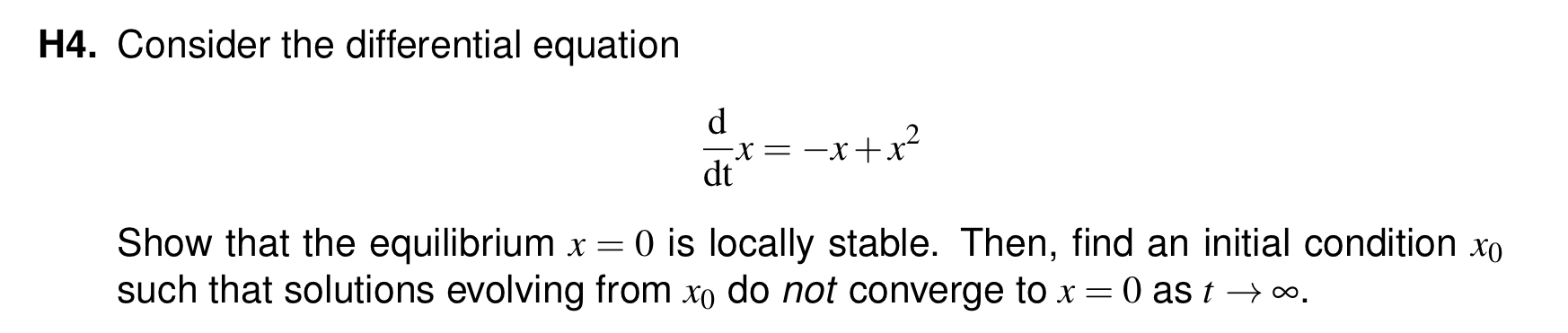 H 4 . Consider the differential equation d d t x