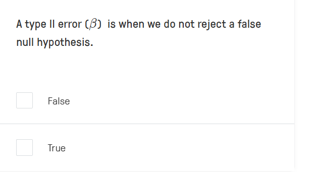 answer A type II error (3) is when we do not