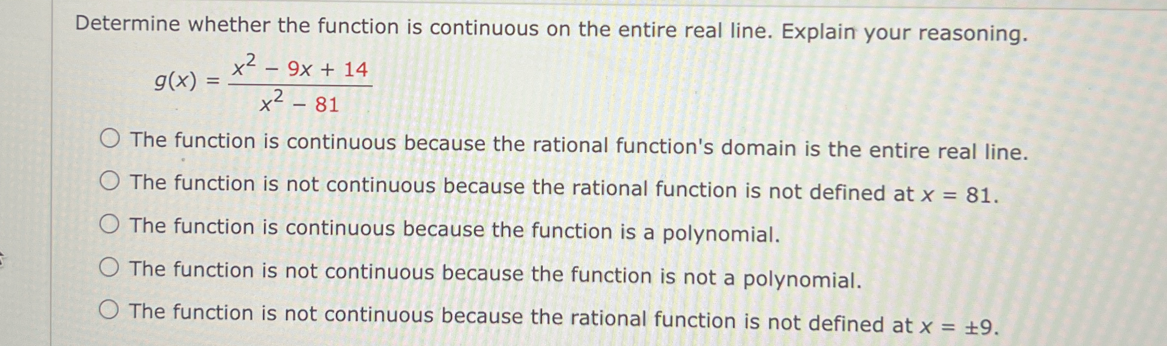 Determine whether the function is continuous on