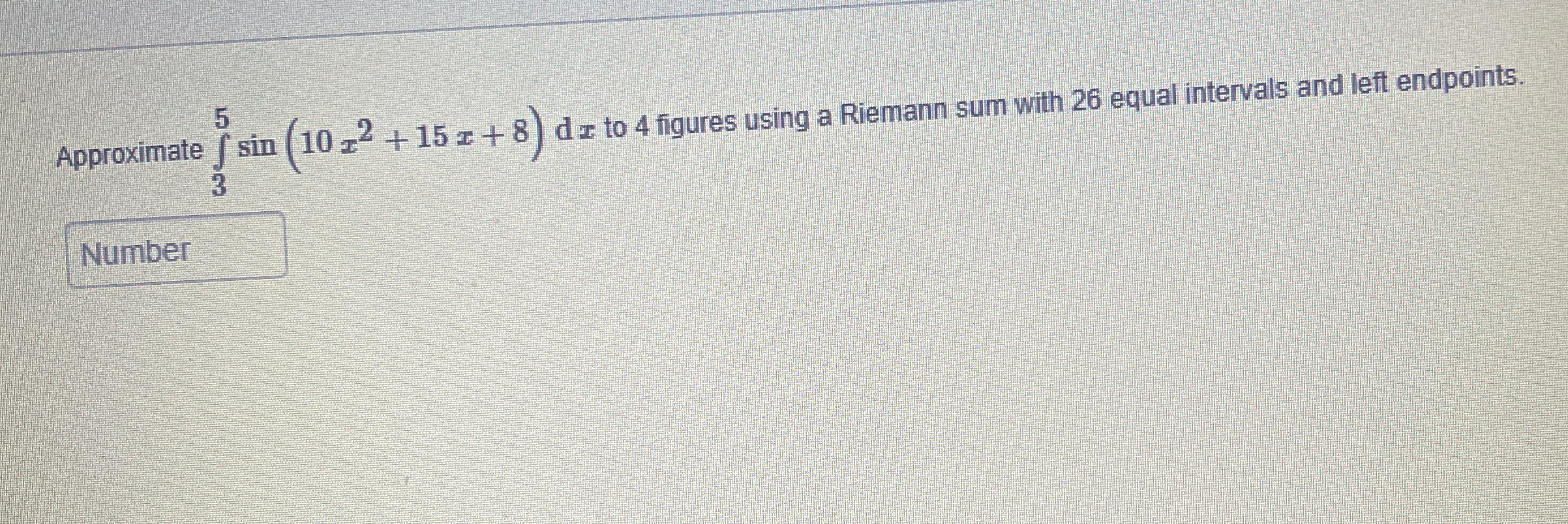 Approximate 3 5 s i n ( 1 0 x 2 + 1 5 x + 8 ) d x