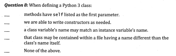 true or false Qestiun 8: When defining a Python 3