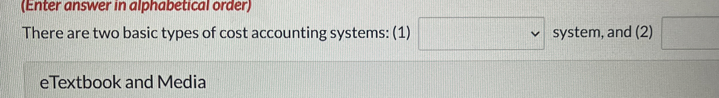 There are two basic types of cost accounting