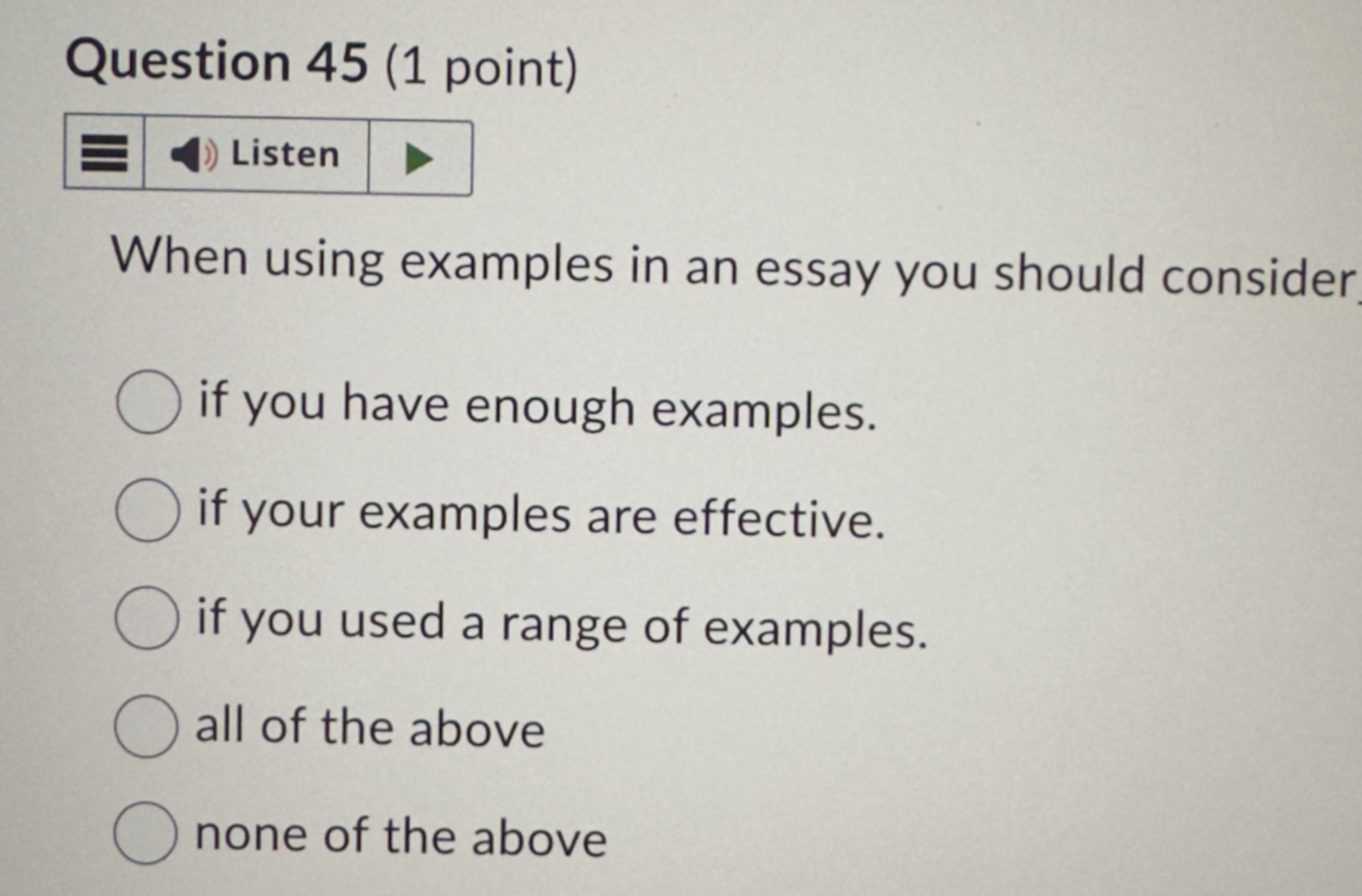 Question 45 (1 point) Listen When using examples