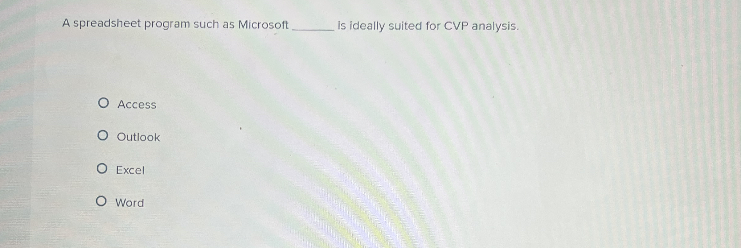 A spreadsheet program such as Microsoft is