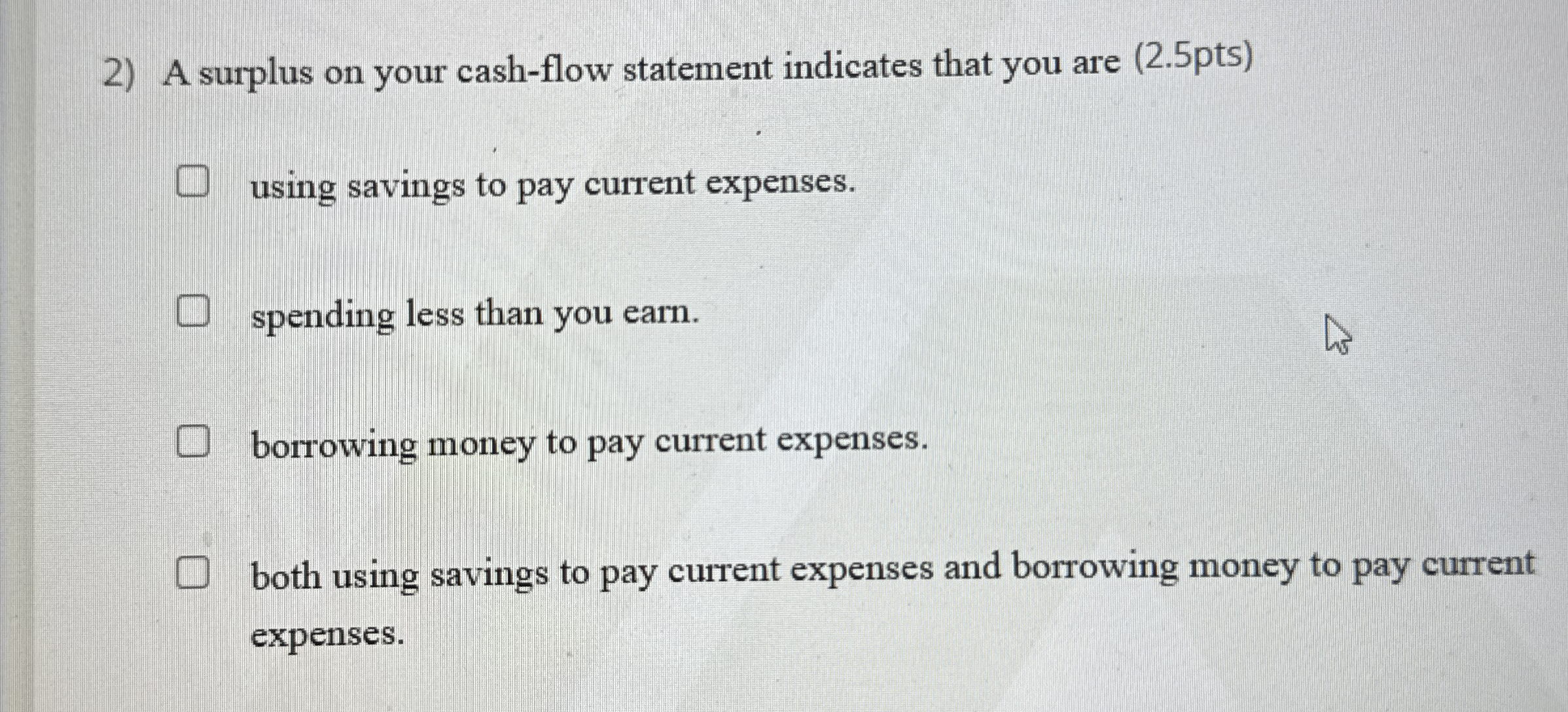 A surplus on your cash - flow statement indicates