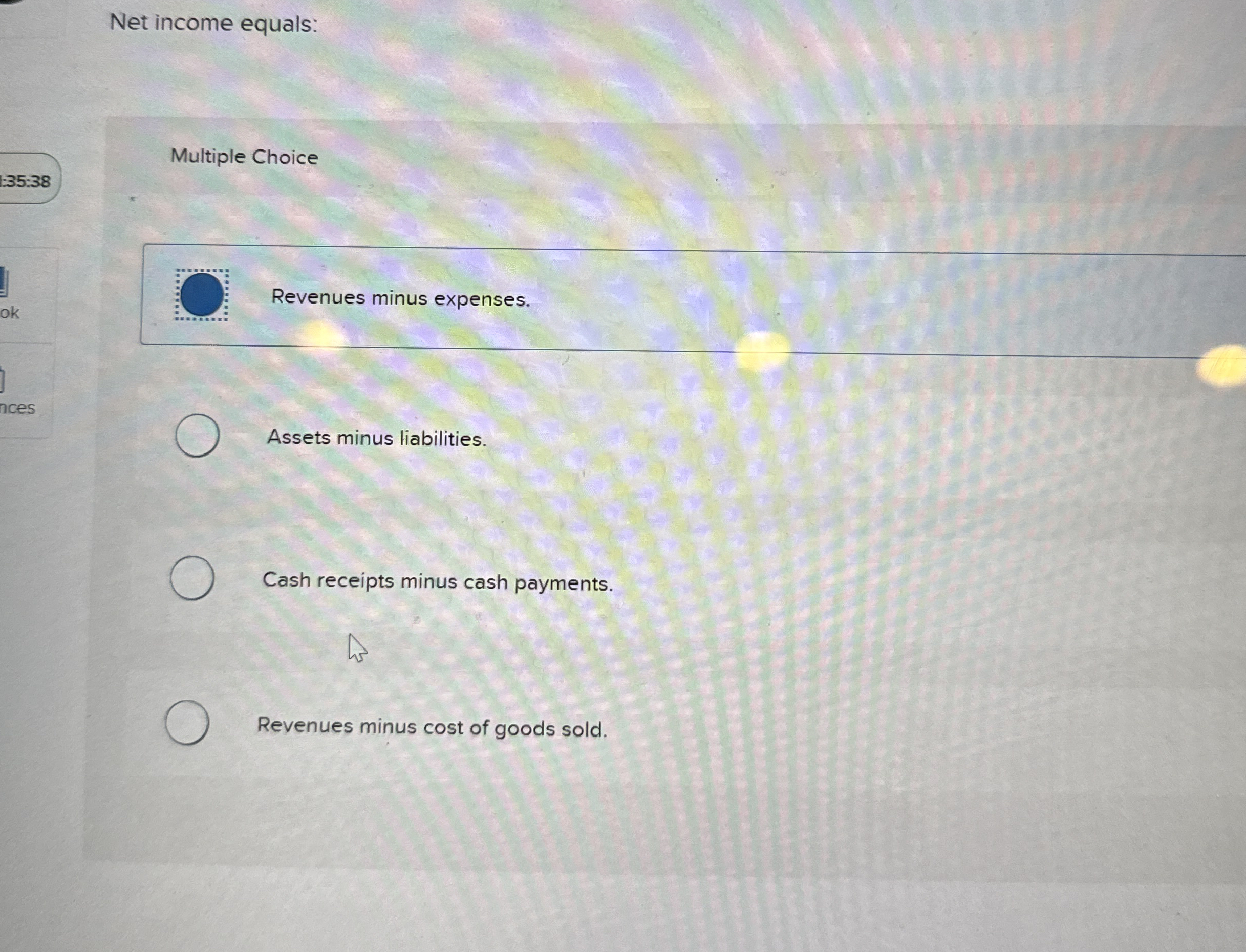 Net income equals: Multiple Choice 1 3 5 : 3 8