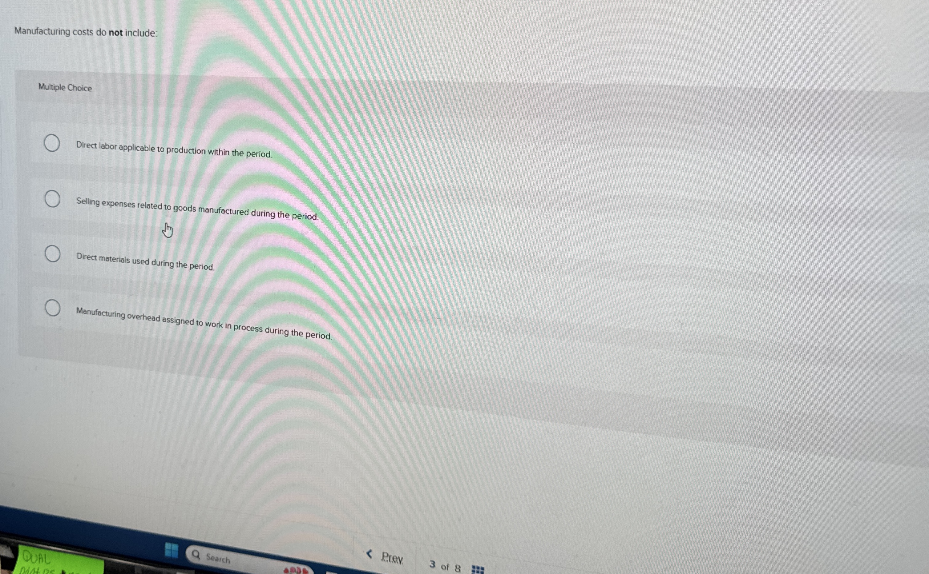 Manufacturing costs do not include: Multiple