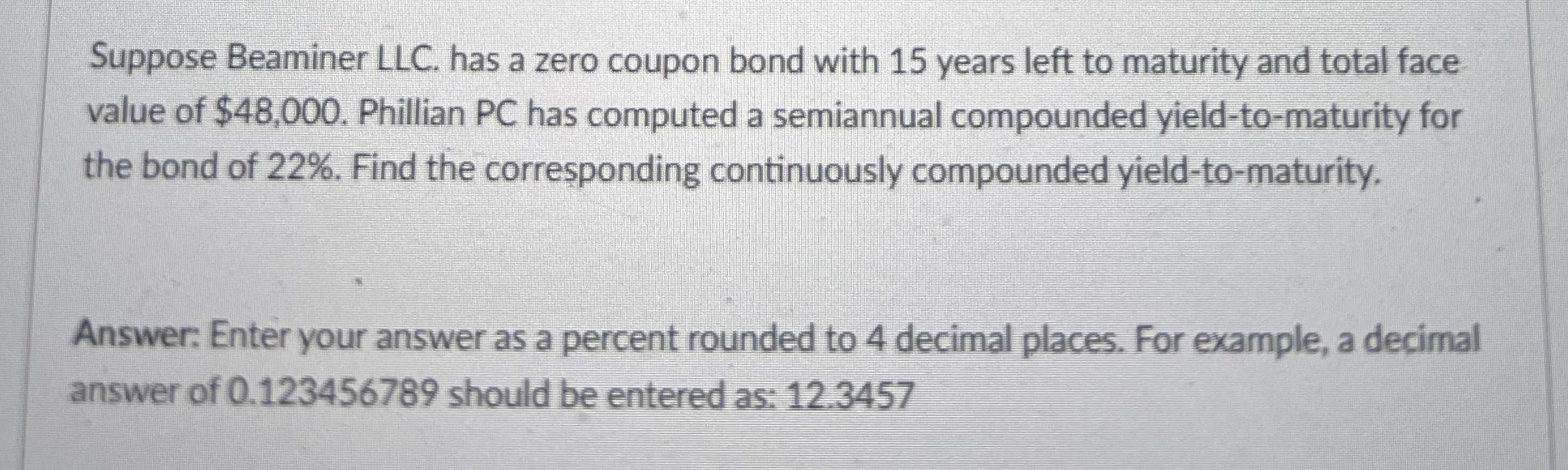 Suppose Beaminer LLC . has a zero coupon bond