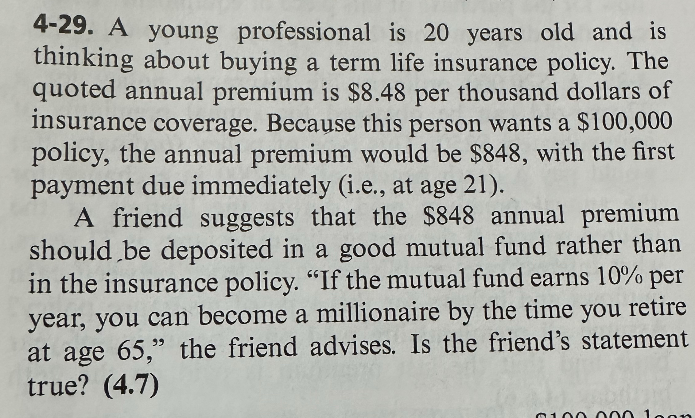 4 - 2 9 . A young professional is 2 0 years old