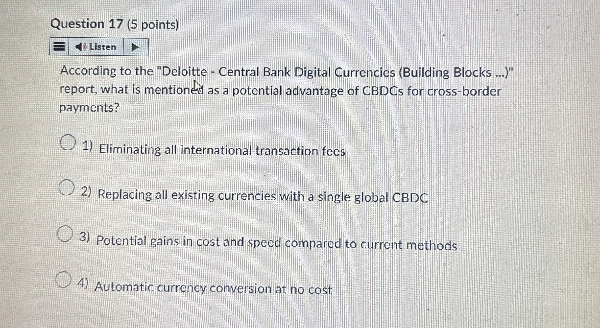 Question 1 7 ( 5 points ) Listen According to the