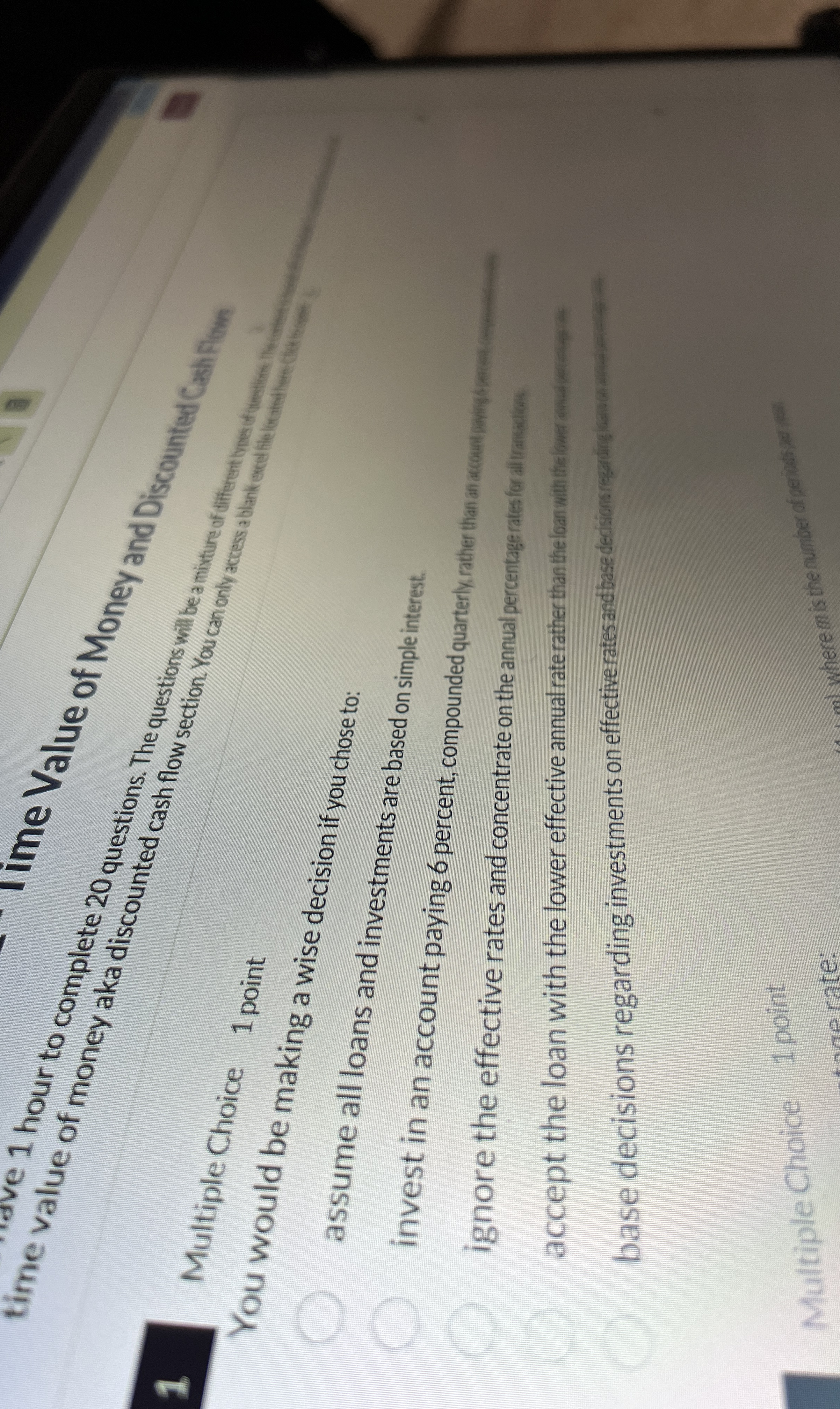 1 Multiple Choice 1 point You would be making a