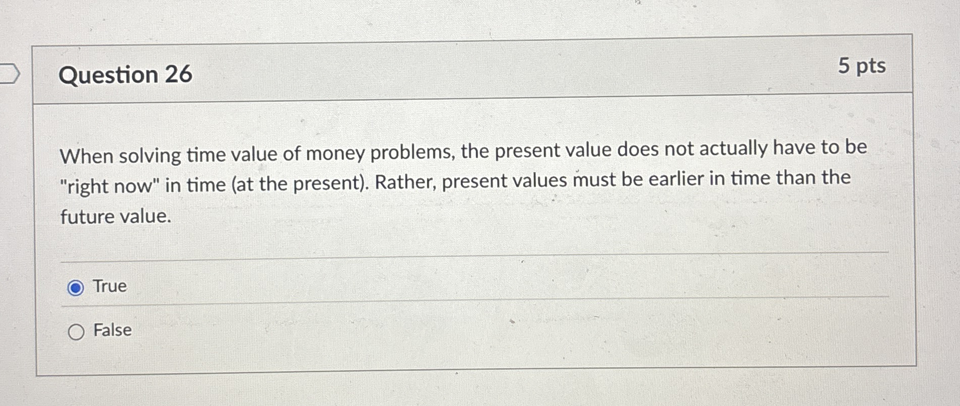 Question 2 6 5 pts When solving time value of