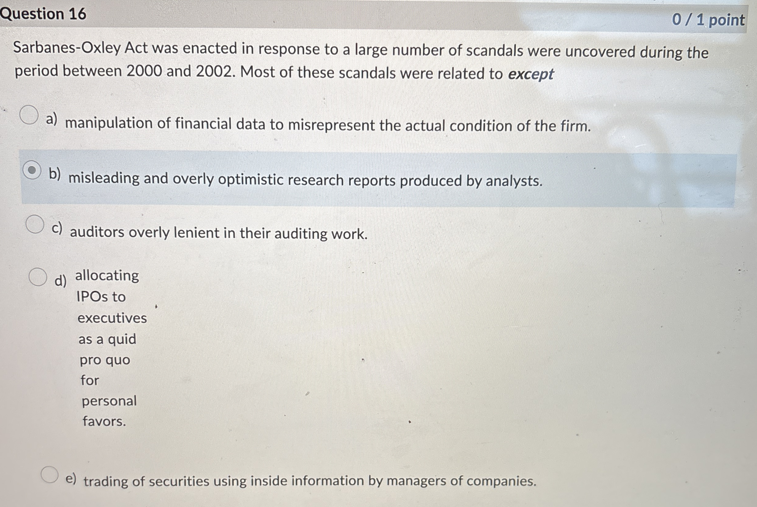 Question 1 6 ( B and D are not the answers!! ) 0