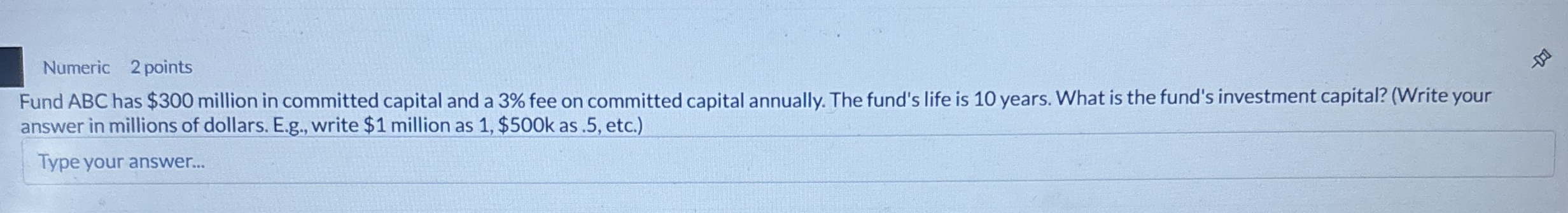 Numeric 2 points Fund ABC has $ 3 0 0 million in