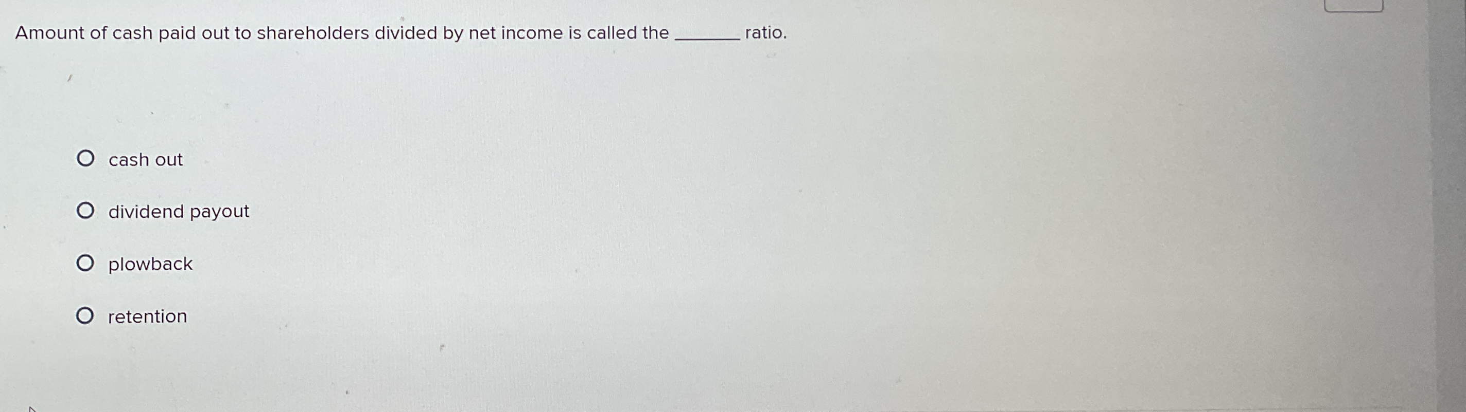 Amount of cash paid out to shareholders divided