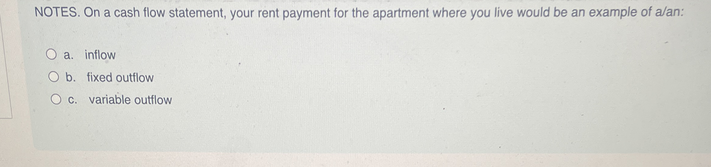 NOTES. On a cash flow statement, your rent