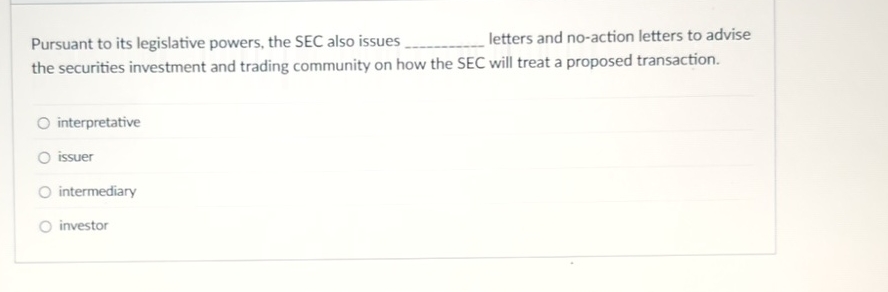 Pursuant to its legislative powers, the SEC also