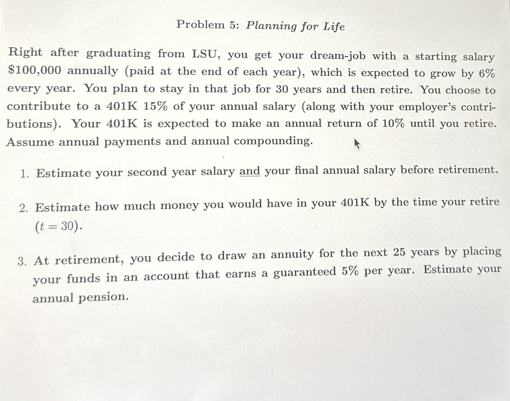 Problem 5 : Planning for Life Right after