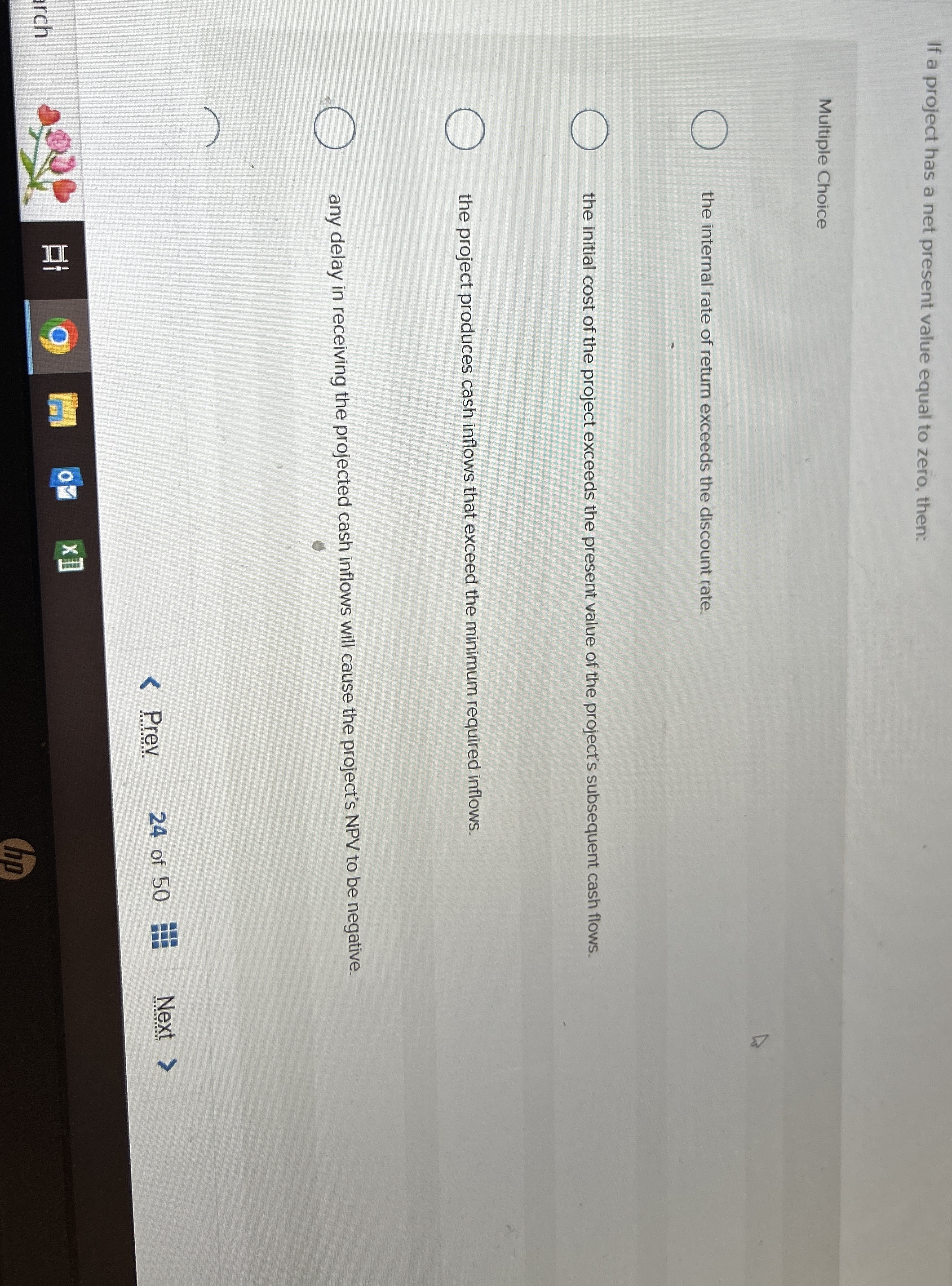 If a project has a net present value equal to