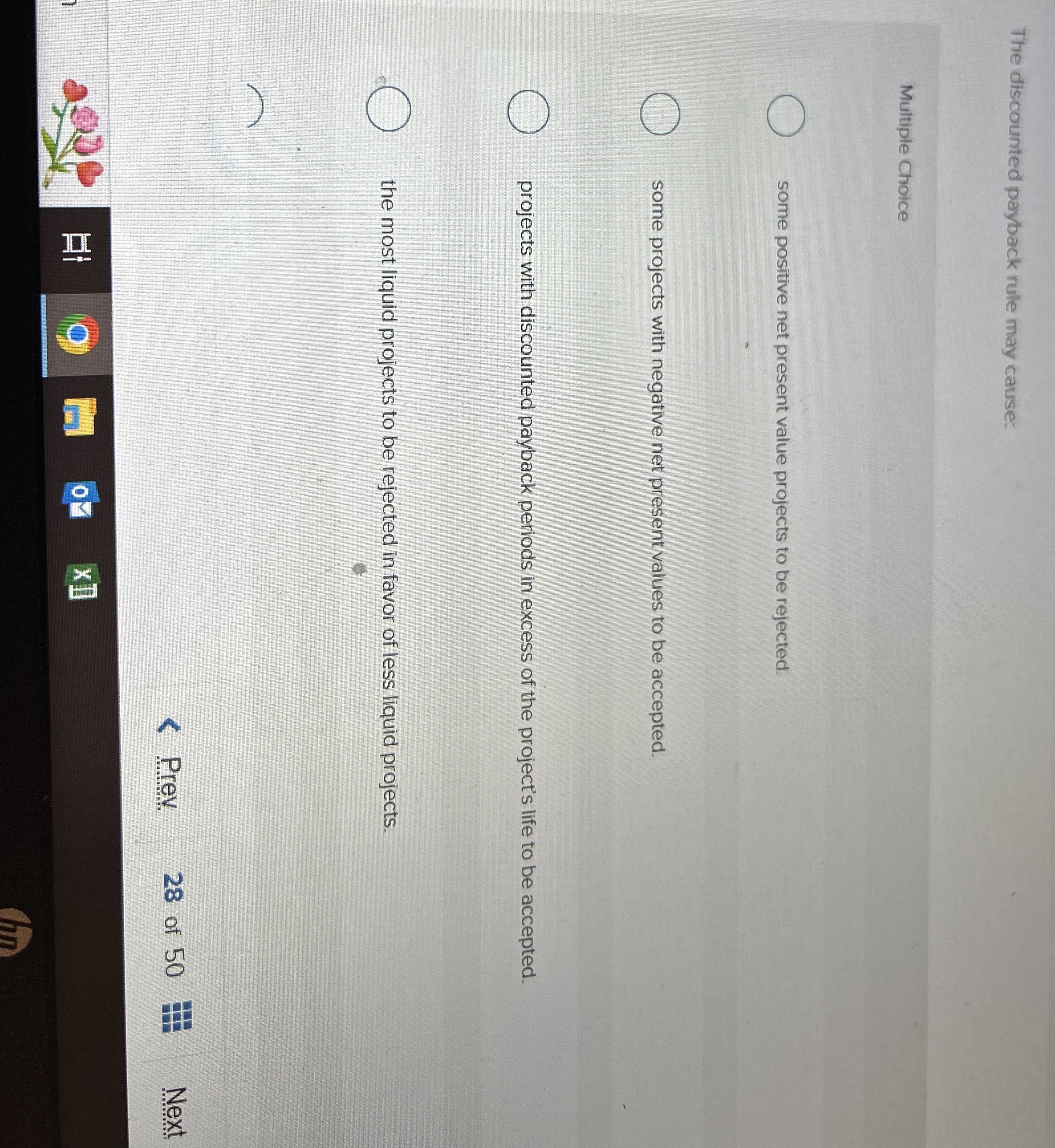The discounted payback rule may cause: Multiple