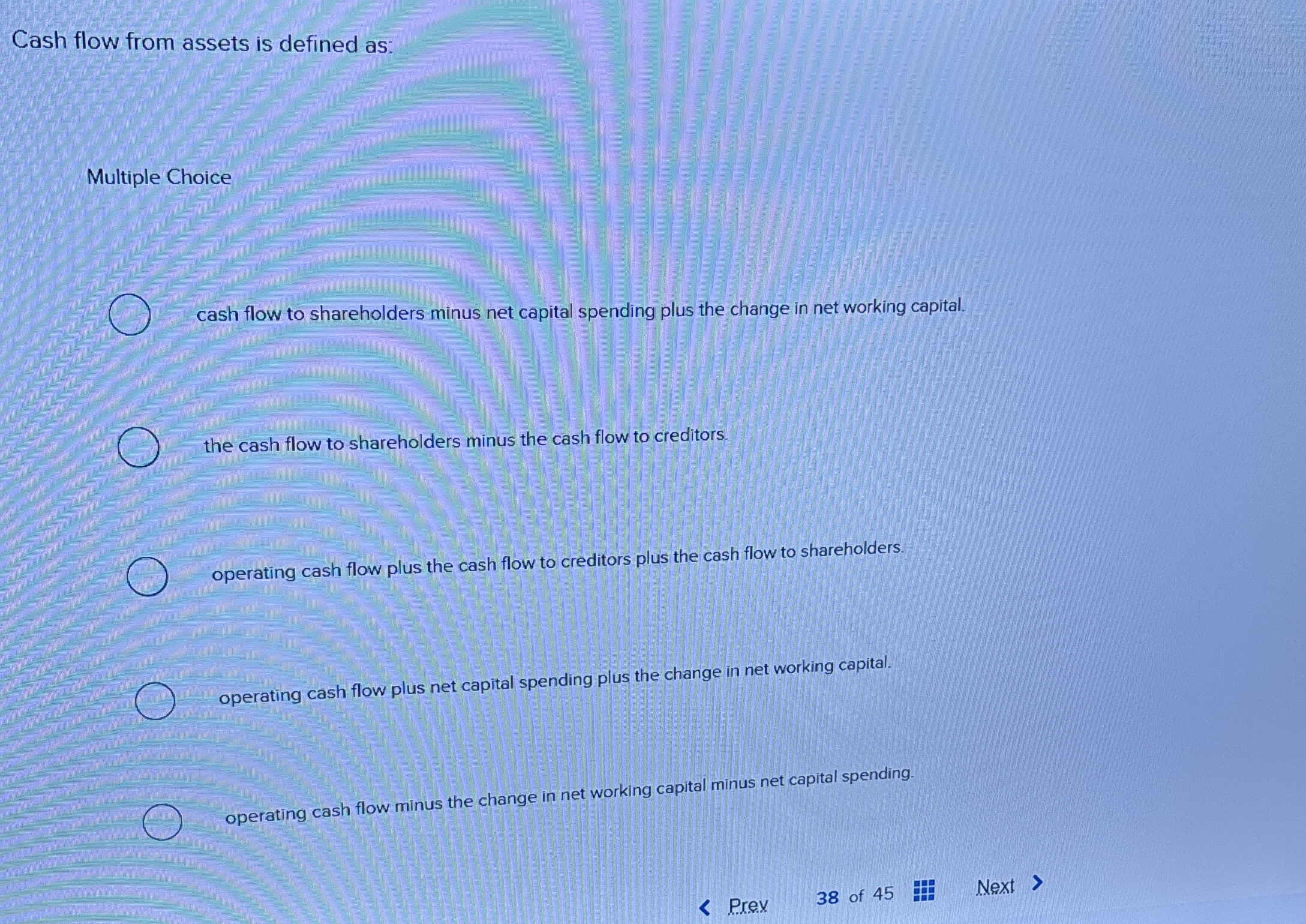 Cash flow from assets is defined as: Multiple