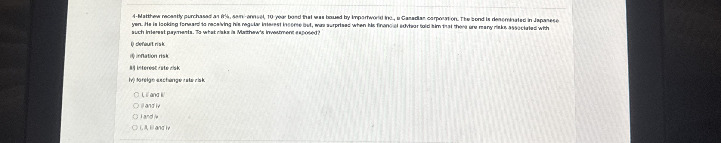 4 - Matthew recently purchased an 8 % , semi -