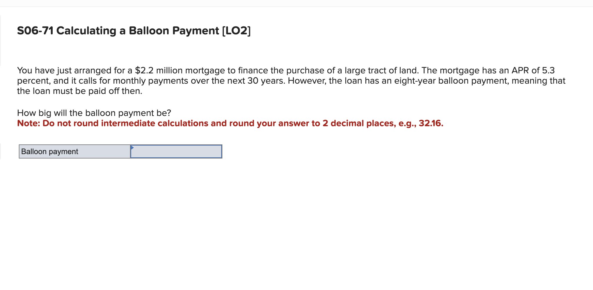 S 0 6 - 7 1 Calculating a Balloon Payment [ LO 2