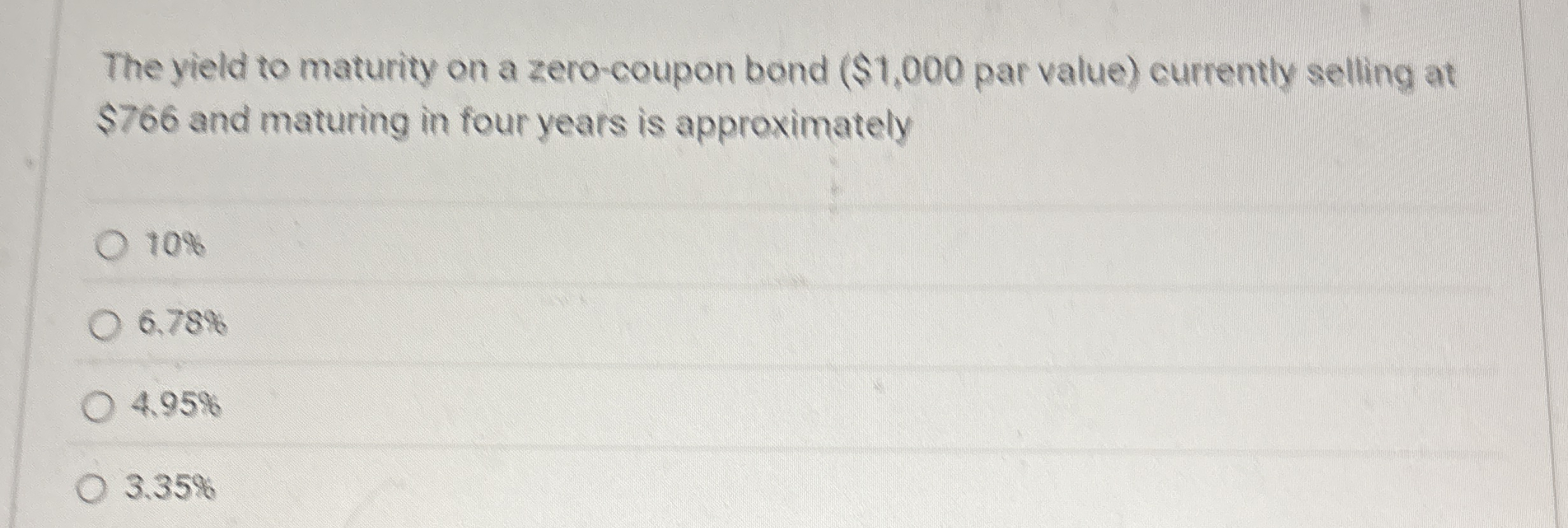 The yield to maturity on a zero - coupon bond ( $