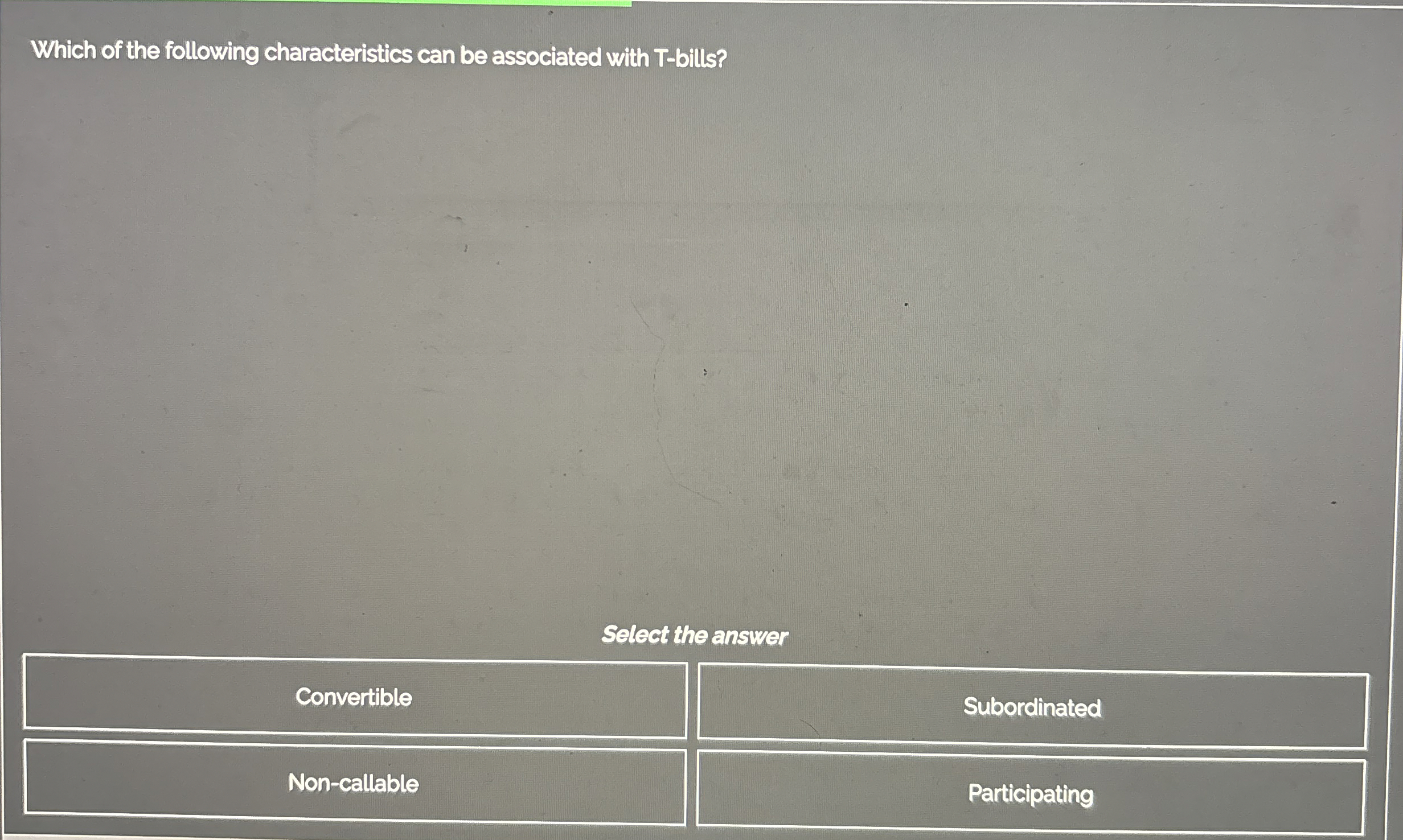 Which of the following characteristics can be