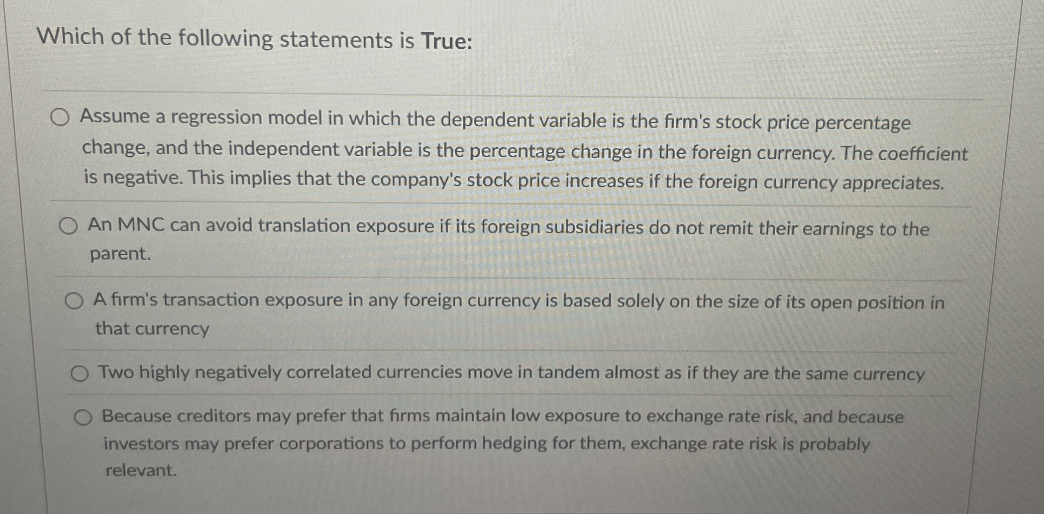 Which of the following statements is True: Assume