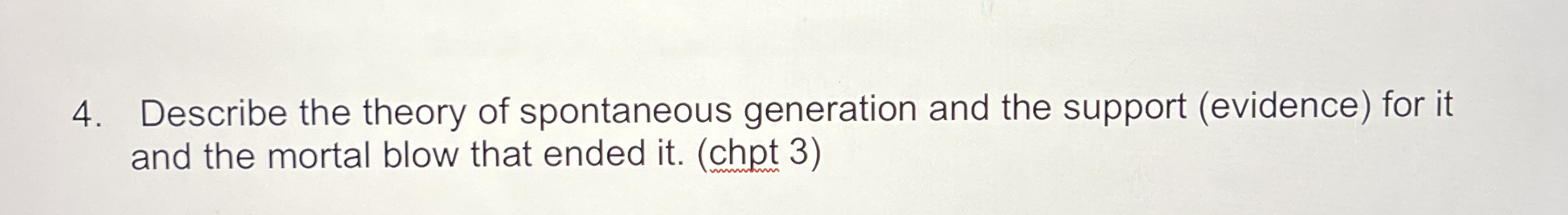 Describe the theory of spontaneous generation and
