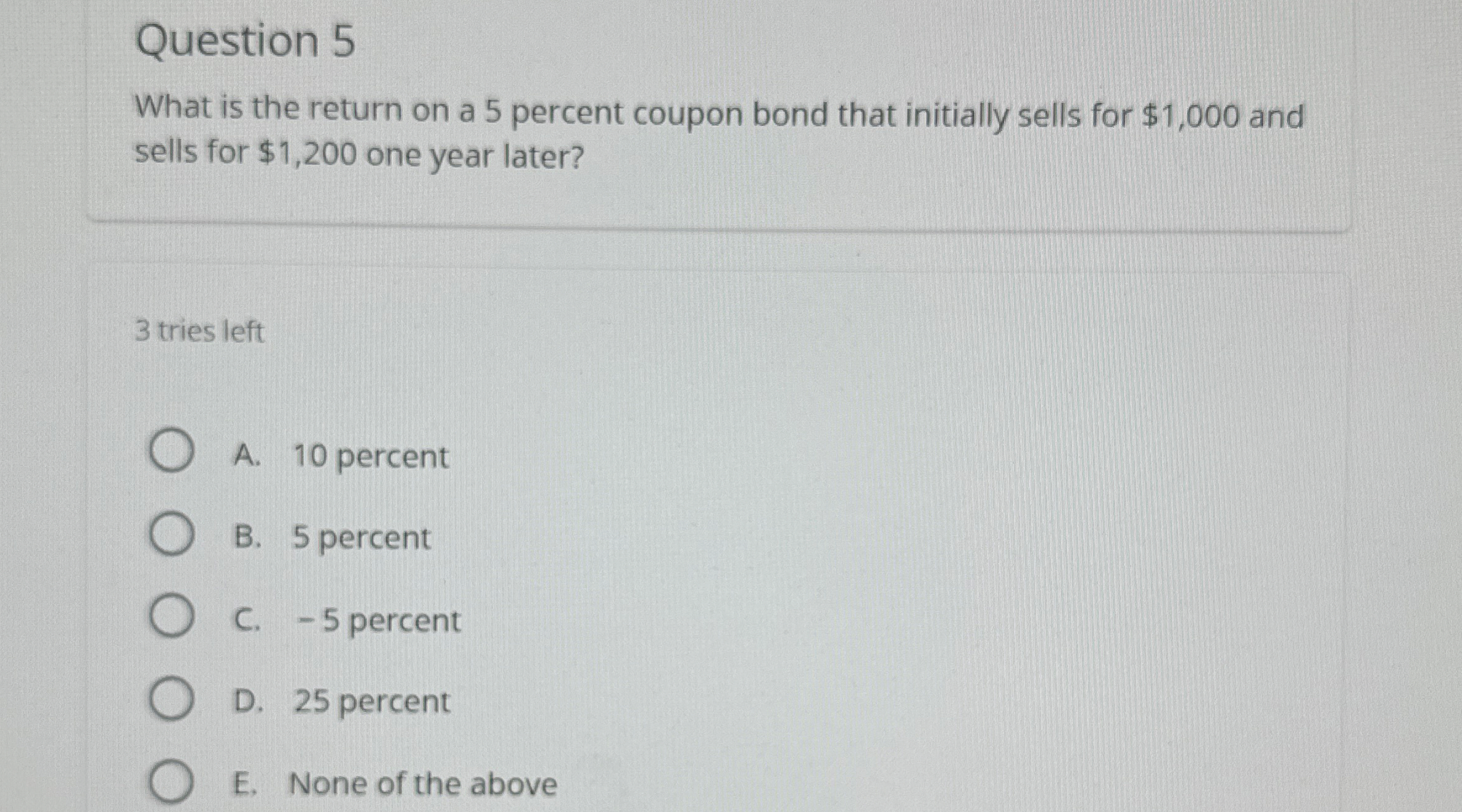 Question 5 What is the return on a 5 percent