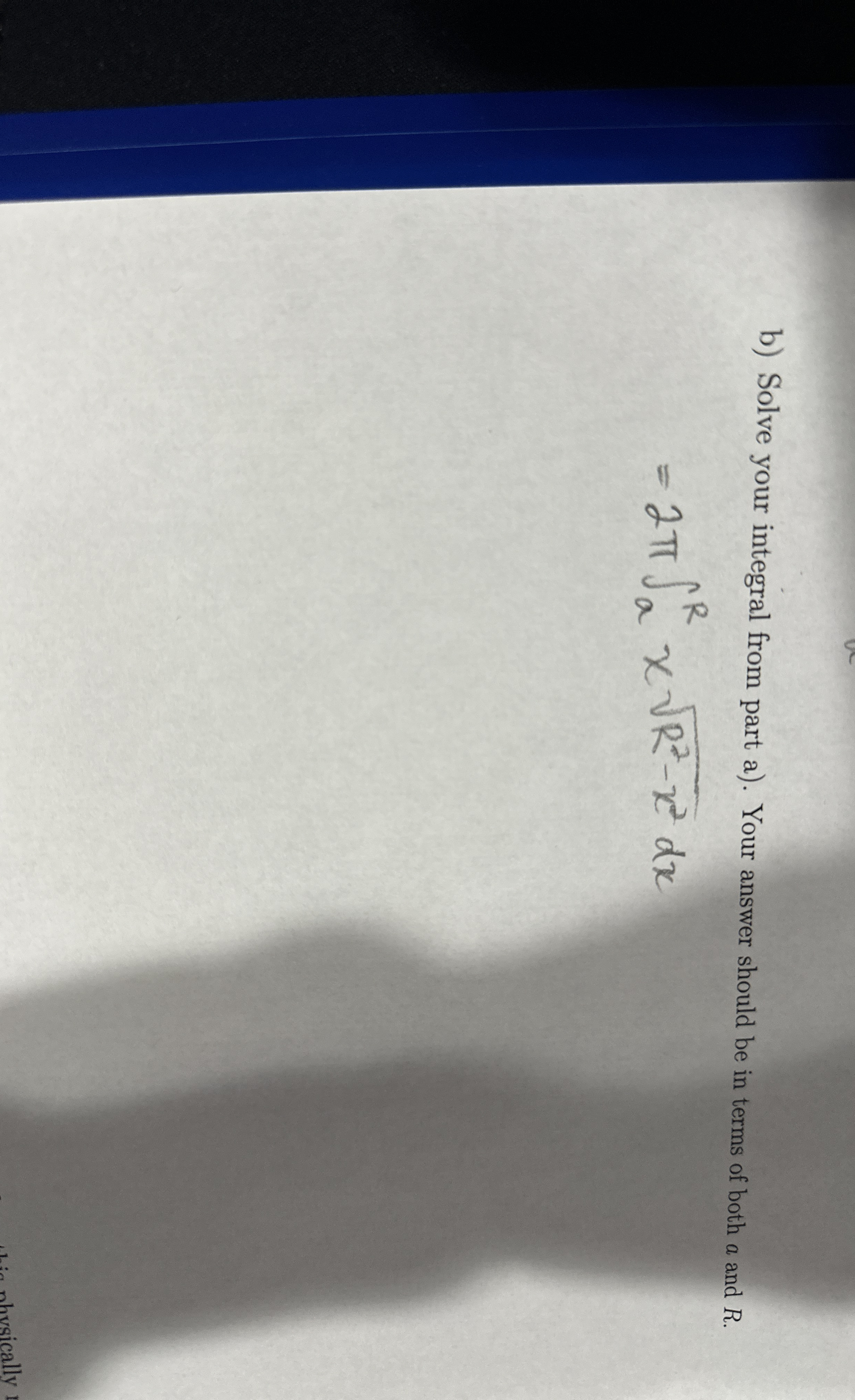 b ) Solve your integral from part a ) . Your