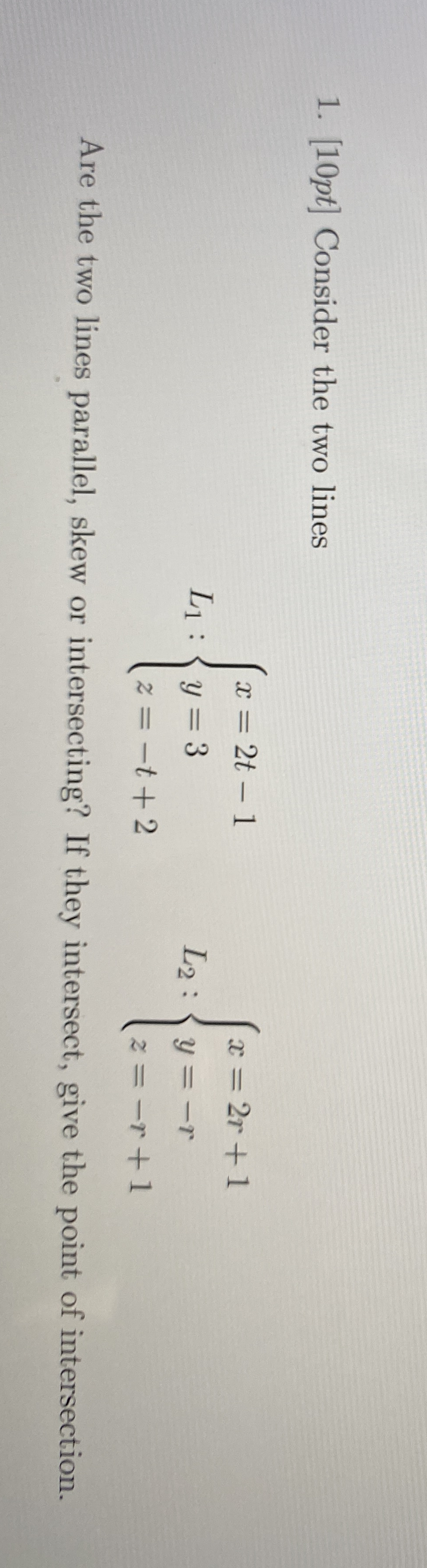 1 0 p t Consider the two lines Are the two lines