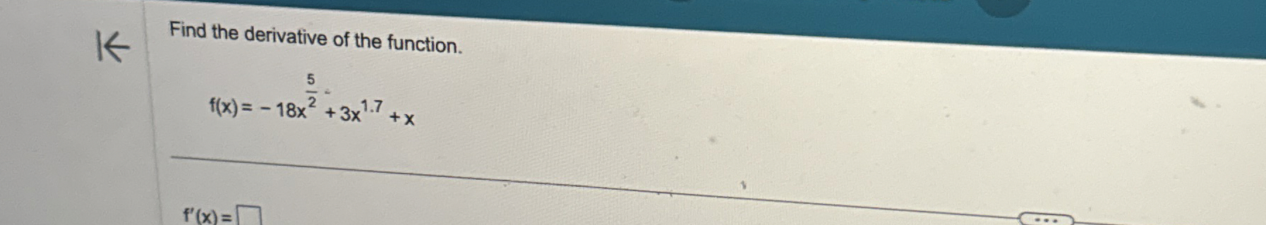 Find the derivative of the function. f ( x ) = -