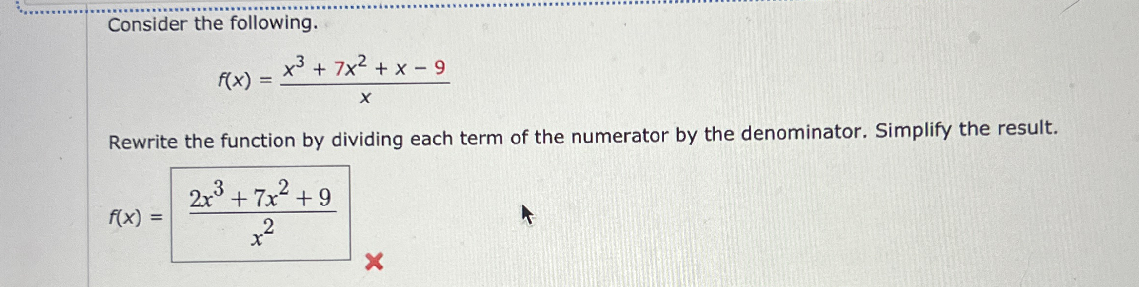 Consider the following. f ( x ) = x 3 + 7 x 2 + x