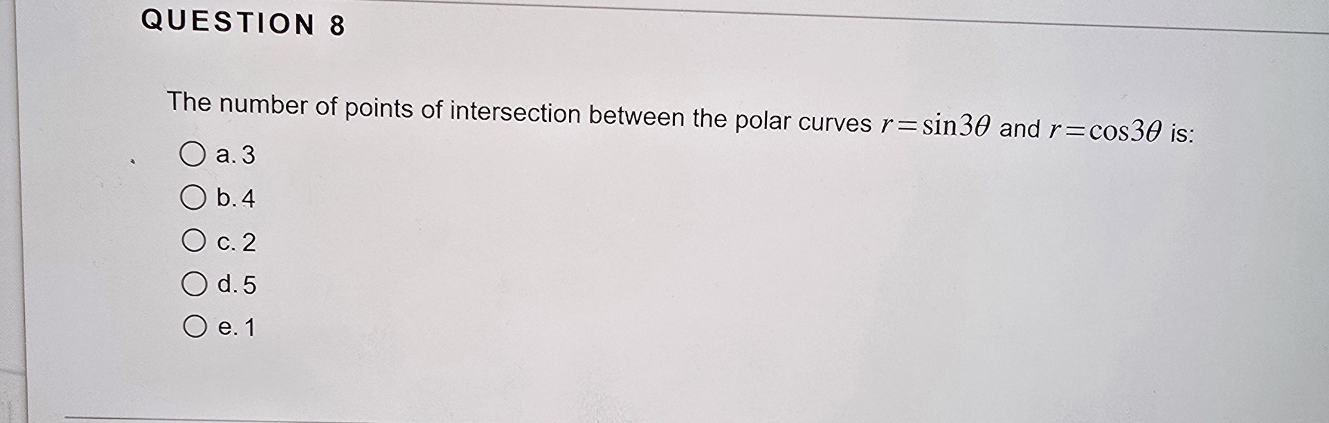QUESTION 8 The number of points of intersection