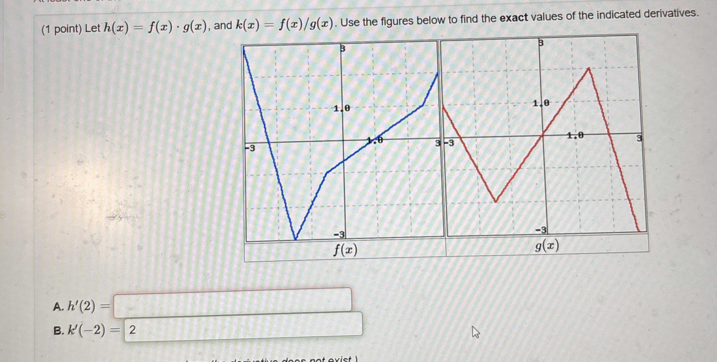 ( 1 point ) Let h ( x ) = f ( x ) * g ( x ) , and