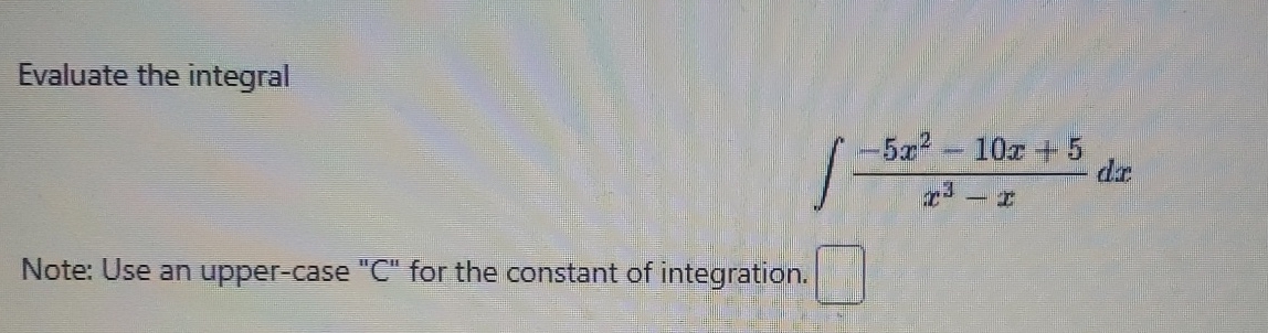 Evaluate the integral - 5 x 2 - 1 0 x + 5 x 3 - x