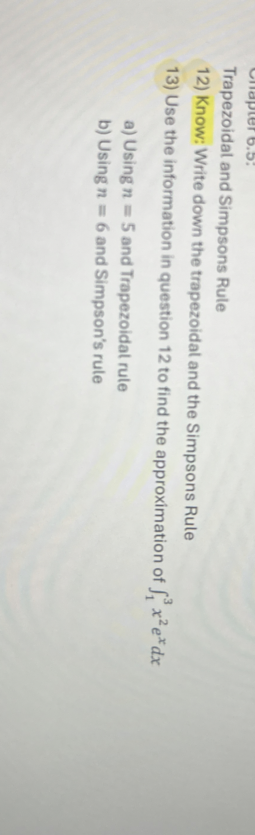 Trapezoidal and Simpsons Rule Know: Write down