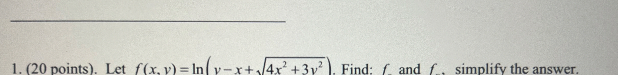 ( 2 0 points ) . Let f ( x , y ) = l n ( y - x +