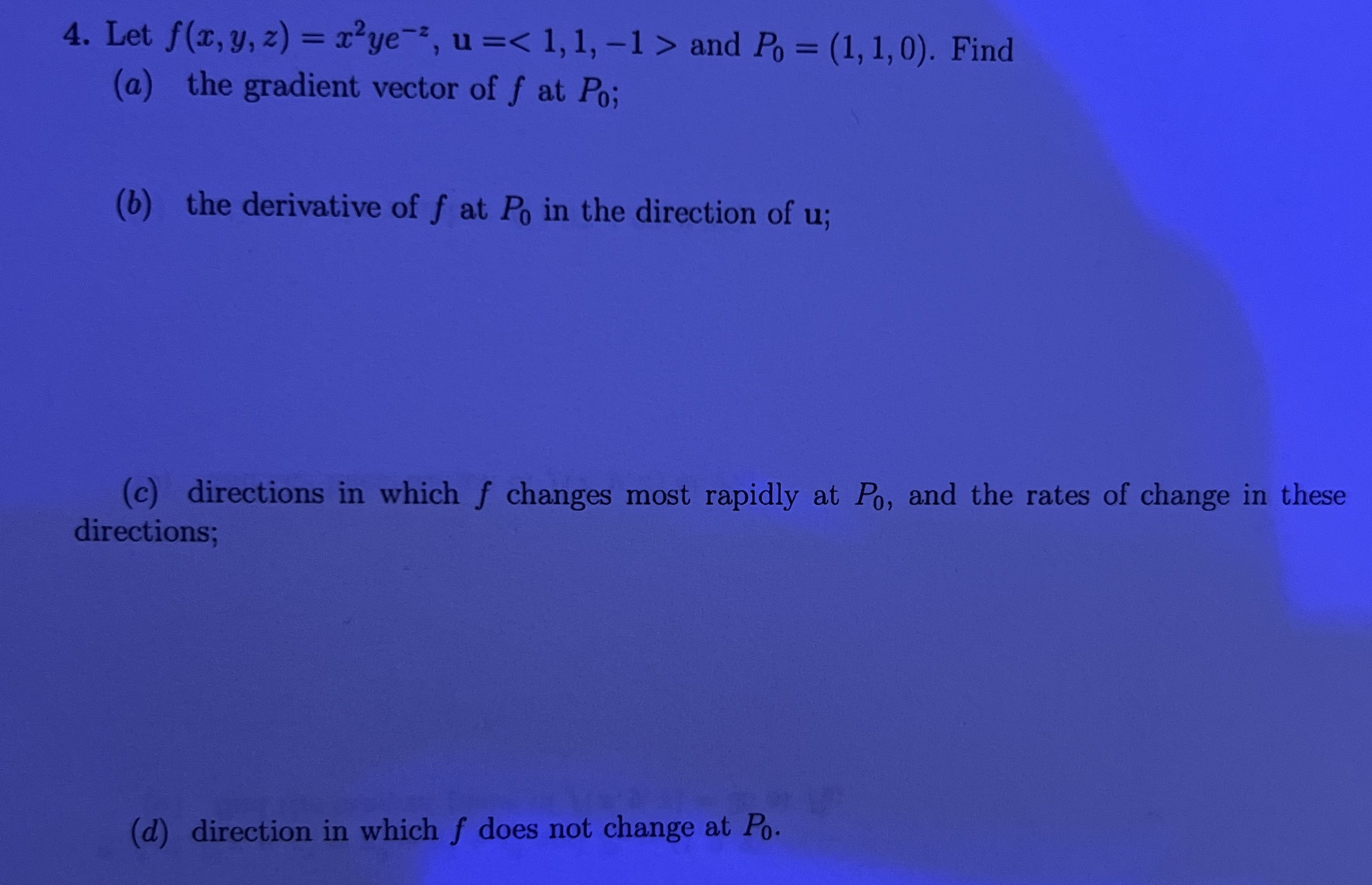 Let f ( x , y , z ) = x 2 y e - z , u = < 1 , 1 ,