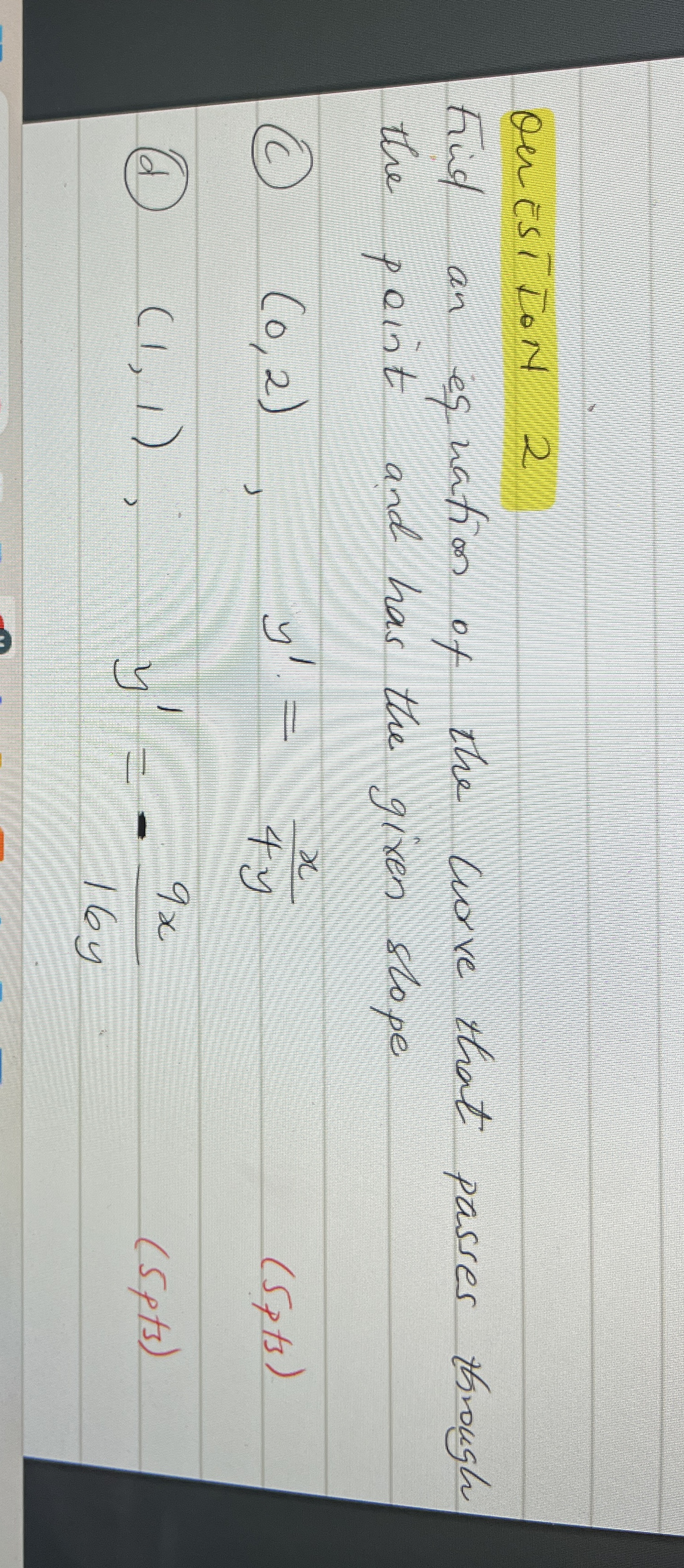 Question 2 Find an eq nation of the Corve that