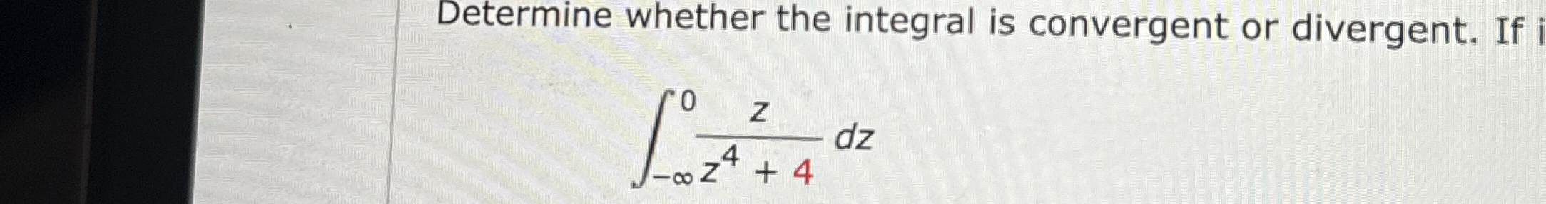 Determine whether the integral is convergent or