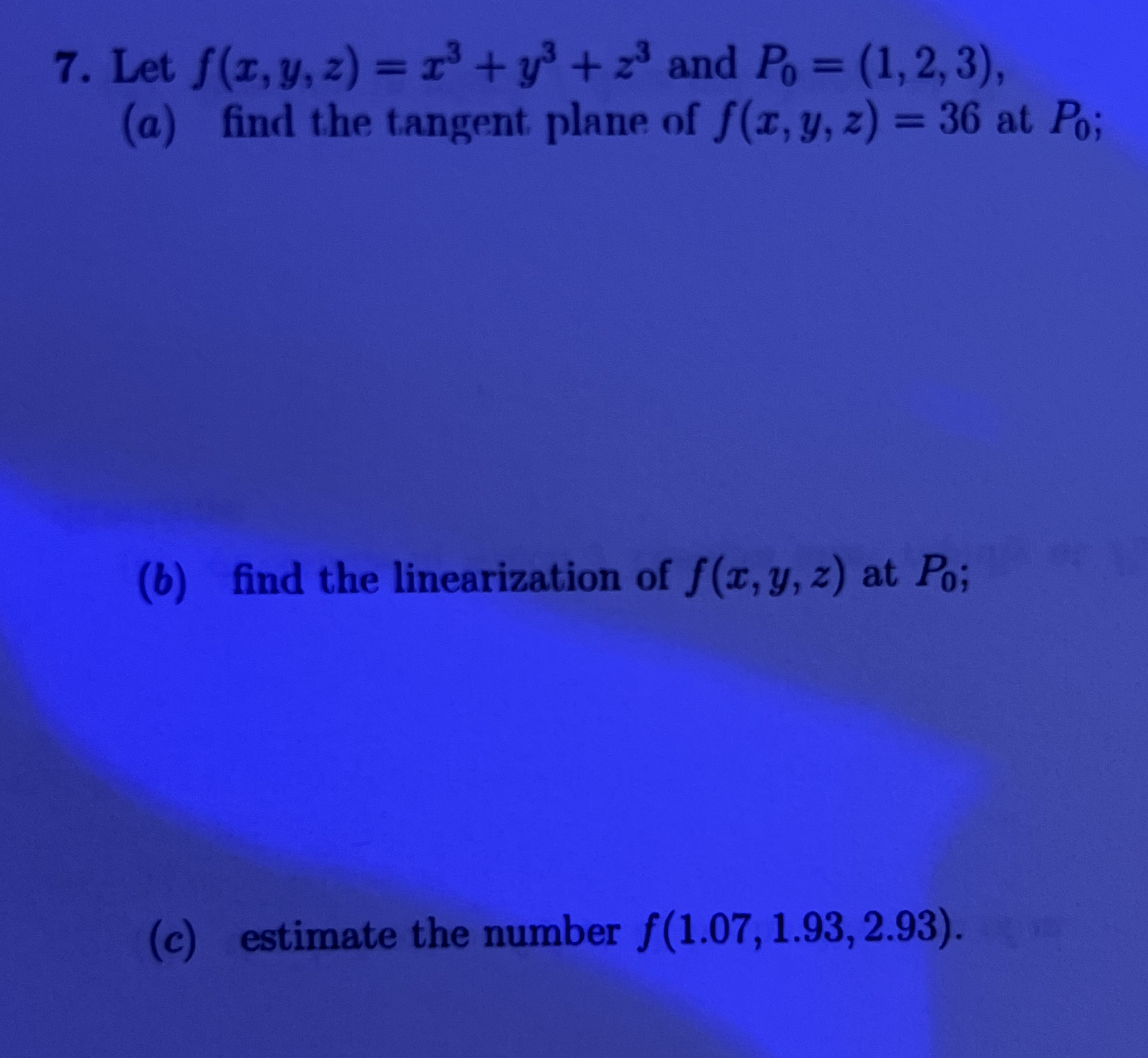 Let f ( x , y , z ) = x 3 + y 3 + z 3 and P 0 = (