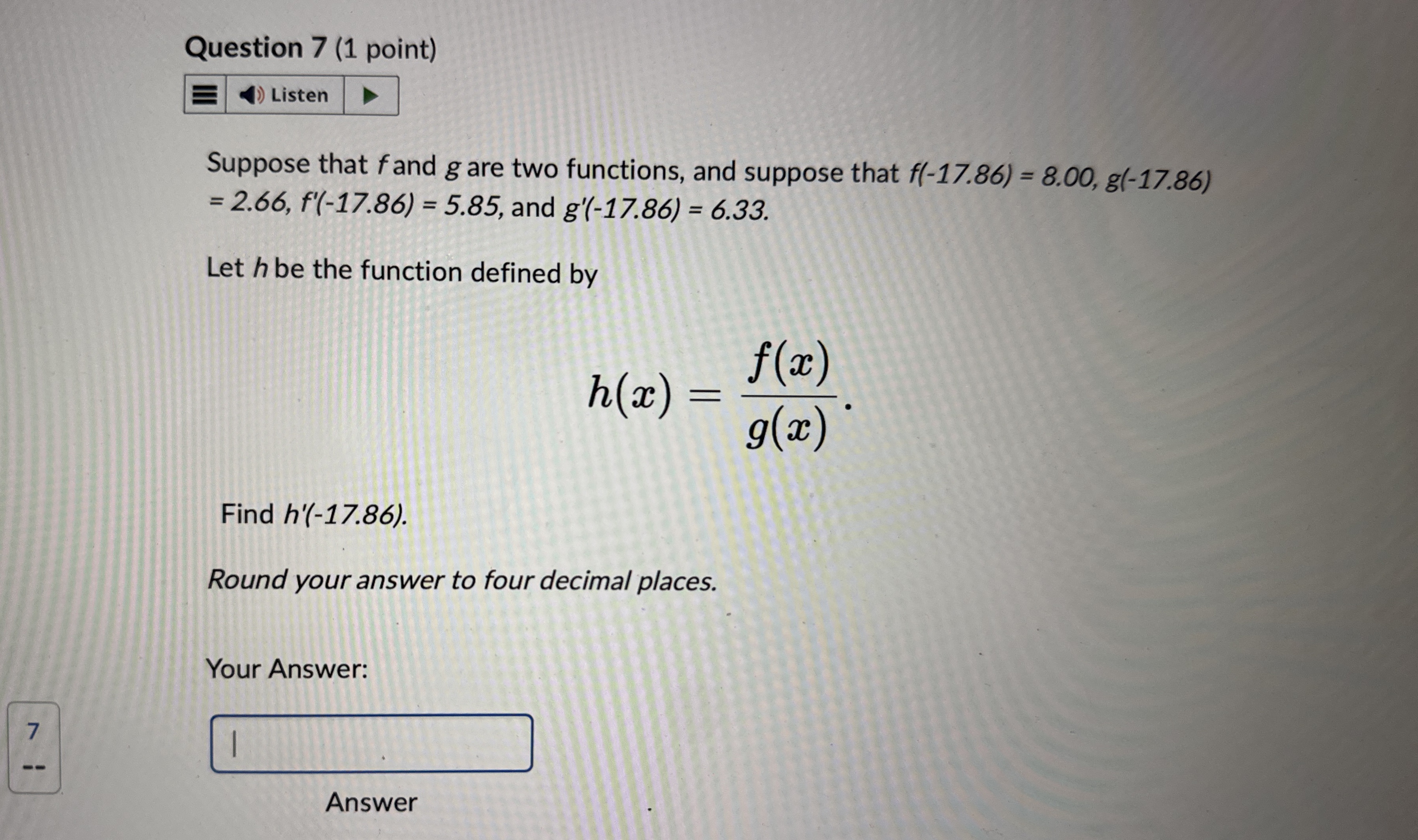 Question 7 ( 1 point ) Listen Suppose that f and