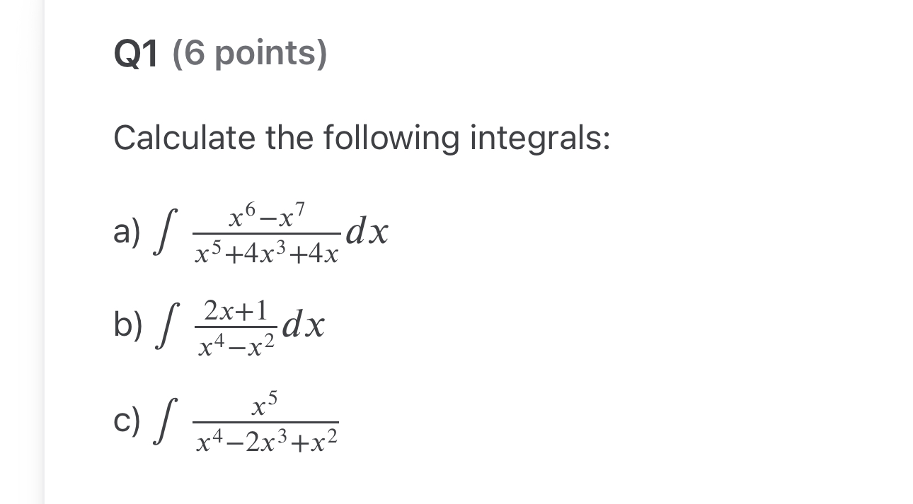 Q 1 ( 6 points ) Calculate the following