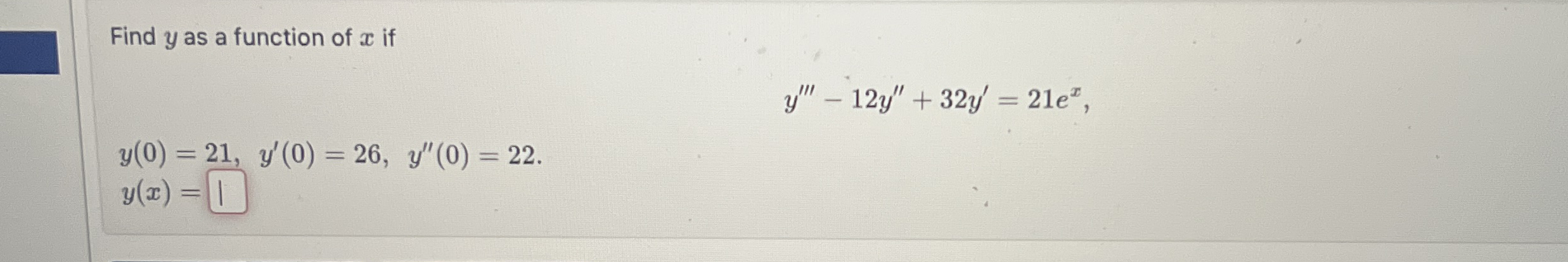Find y as a function of x if y ' ' ' - 1 2 y ' '