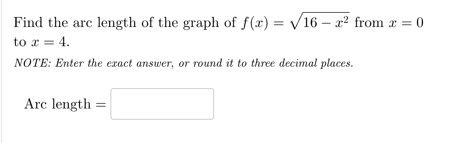 to \ ( x = 4 \ ) . NOTE: Enter the exact answer,